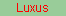 Luxus
