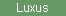 Luxus